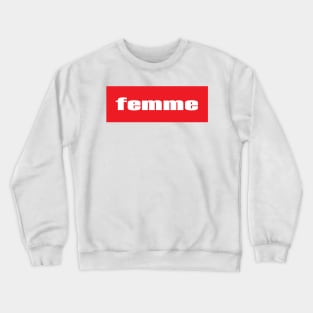 Femme Life Crewneck Sweatshirt